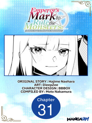 cover image of Emperor's Mark to Rule the Monsters: Reborn Sage to Strongest Adventurer, Chapter 31